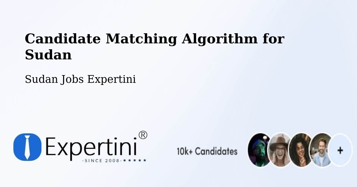 Candidate Matching Algorithm Overview – Singa - Sudan Jobs Expertini